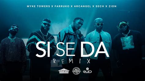 te si da loria se|Si Se Da (remix) (part. Farruko, Arcangel, Sech y Zion)